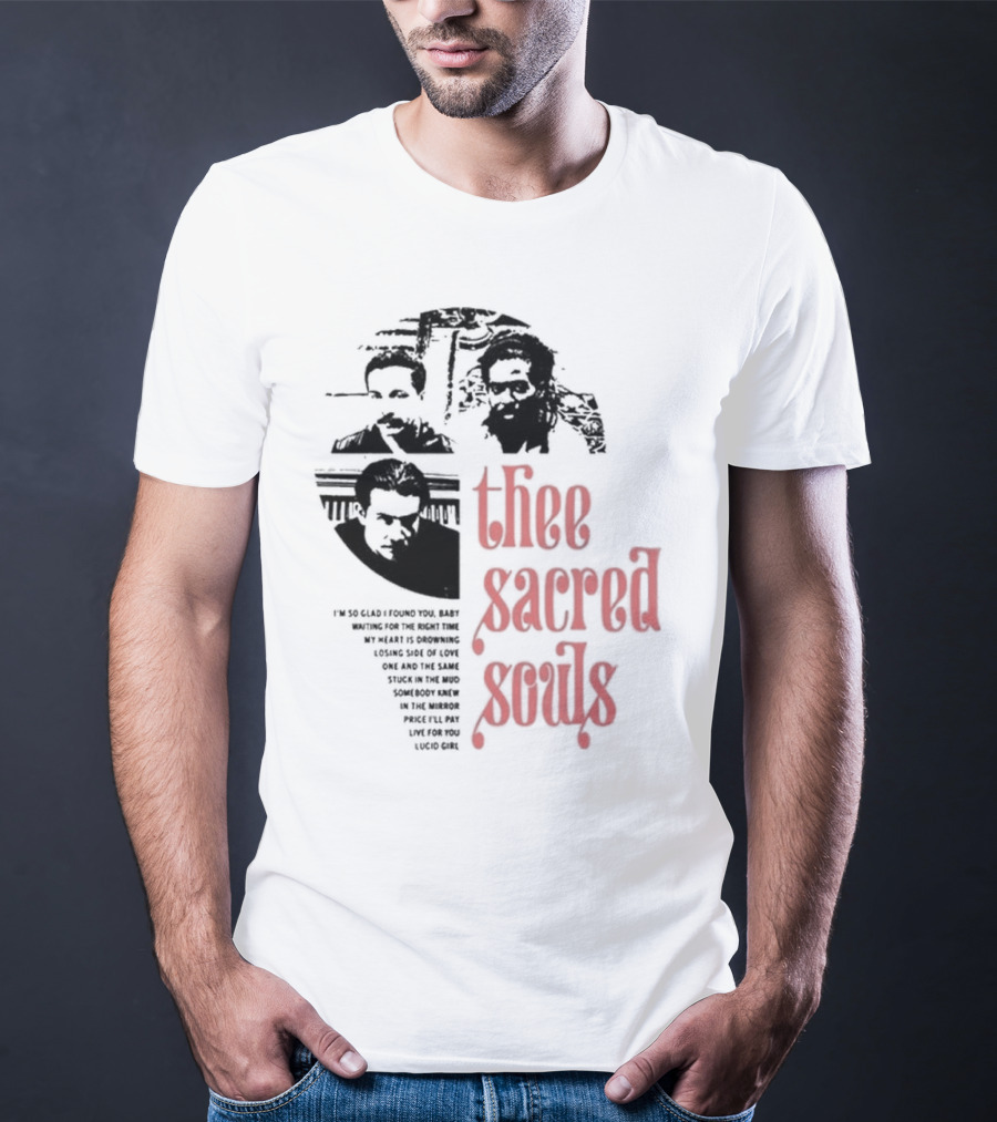 Thee Sacred Souls I'm So Glad I Found You Waiting For The Right Time T-Shirt