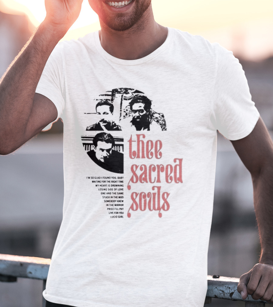 Thee Sacred Souls I'm So Glad I Found You Waiting For The Right Time T-Shirt