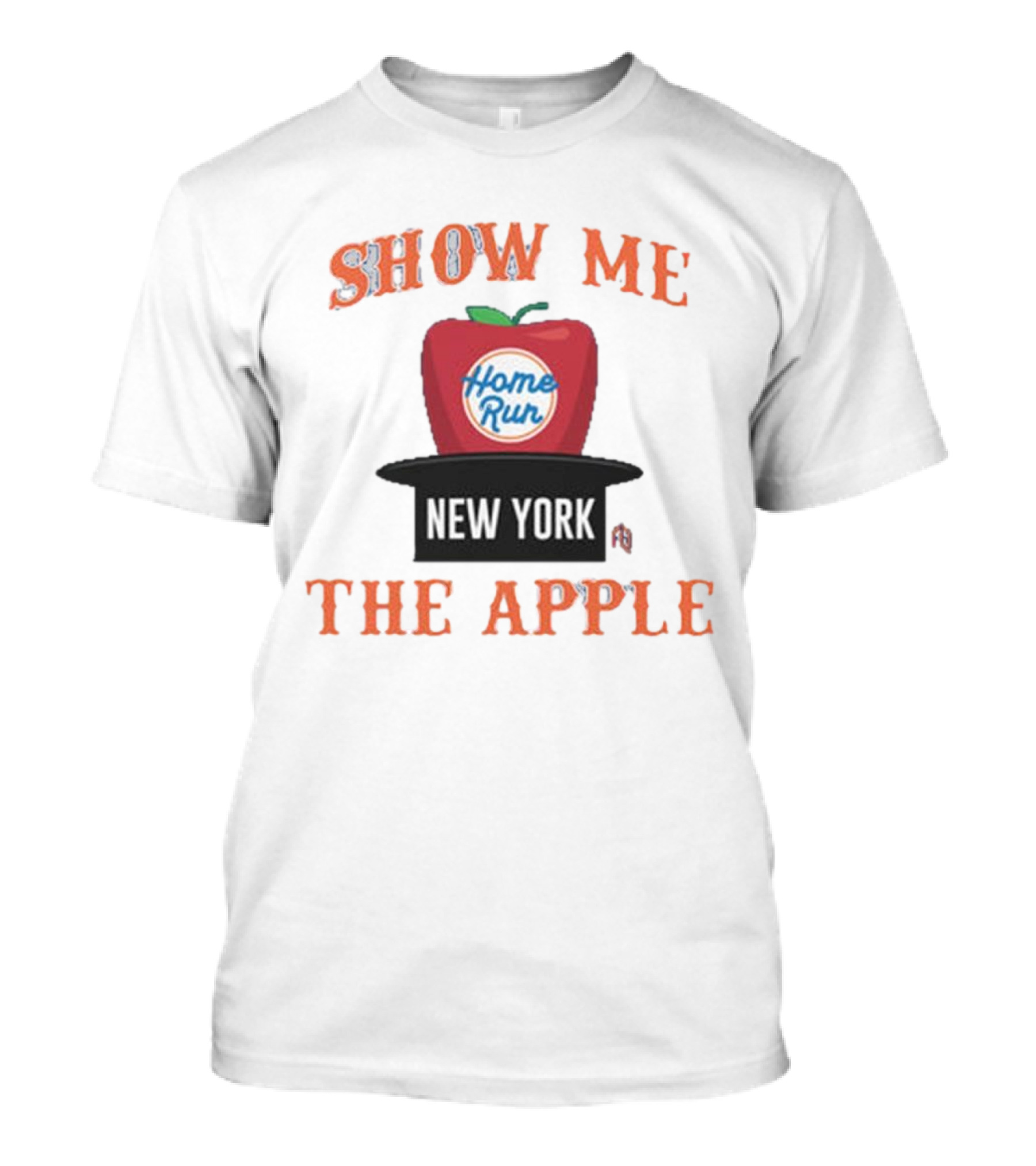 Show Me The Home Run Apple New York T-Shirt