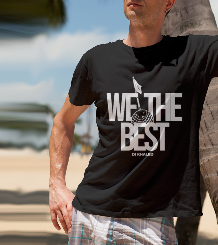 We The Best DJ Khaled Golf Ball Flag T-Shirt