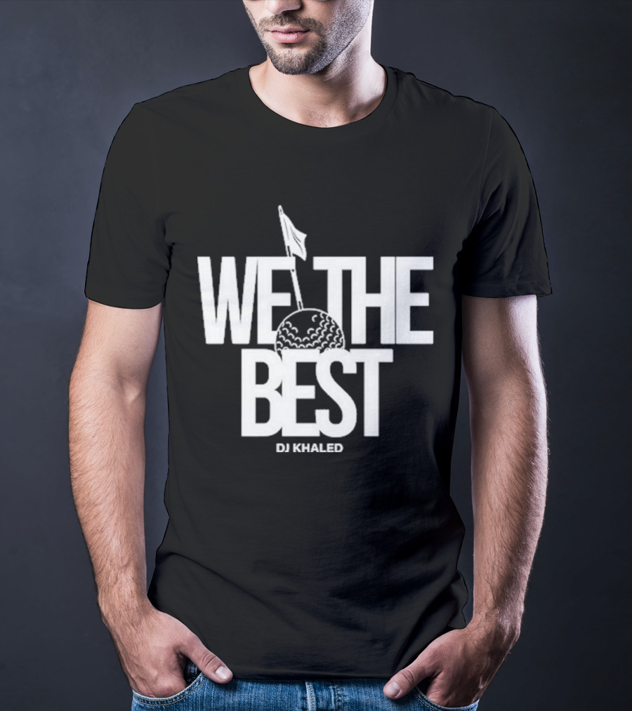 We The Best DJ Khaled Golf Ball Flag T-Shirt