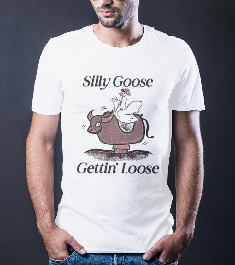Middle Class Fancy Silly Goose Gettin’ Loose On Mechanical Bull T-Shirt