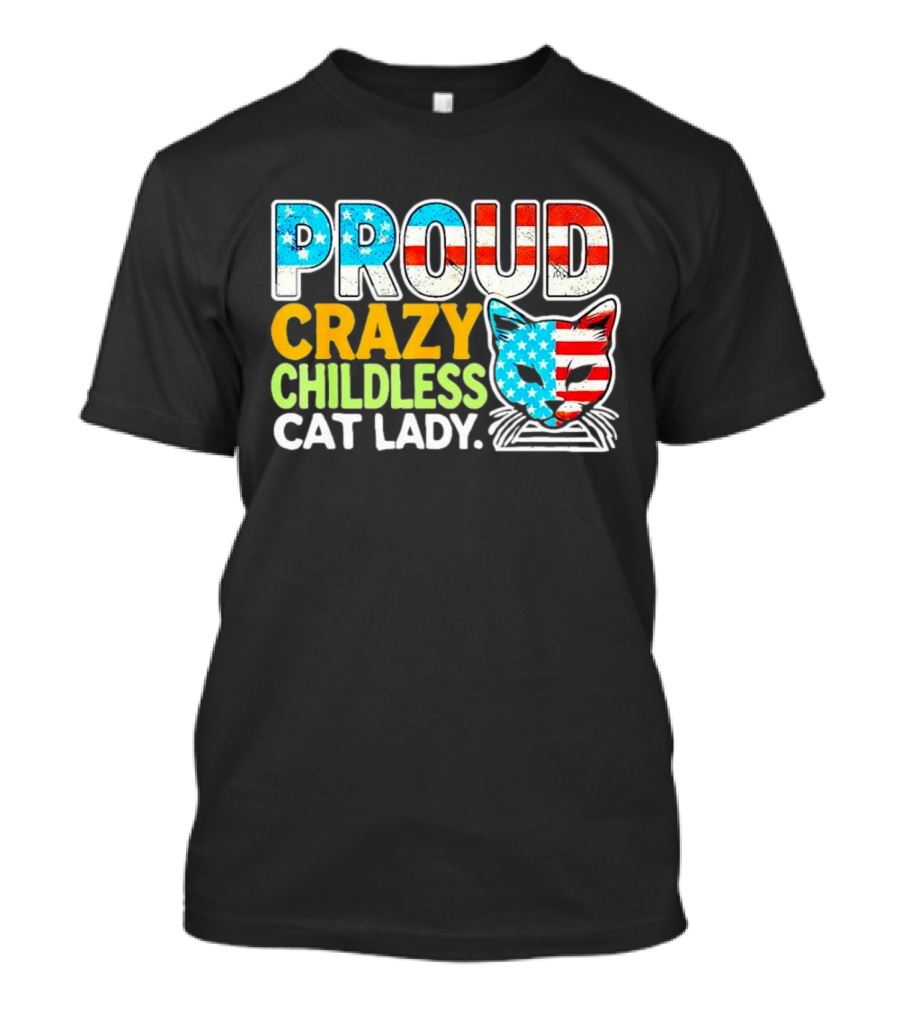Proud Crazy Childless Cat Lady American Flag Cat Head T-Shirt