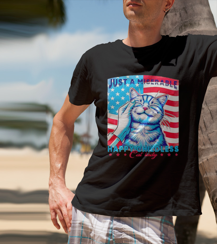 Just A Miserable Happy Childless Cat Lady Patriotic Flag Background T-Shirt