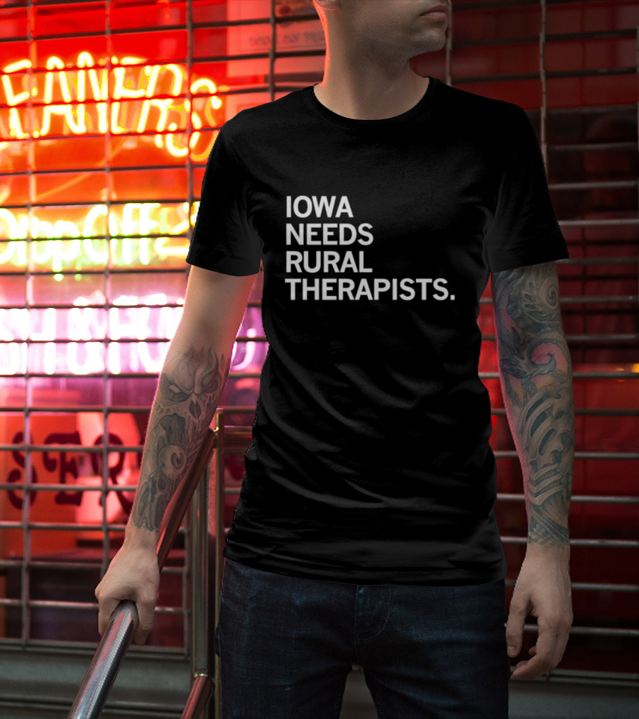 Iowa Needs Rural Therapists T-Shirt