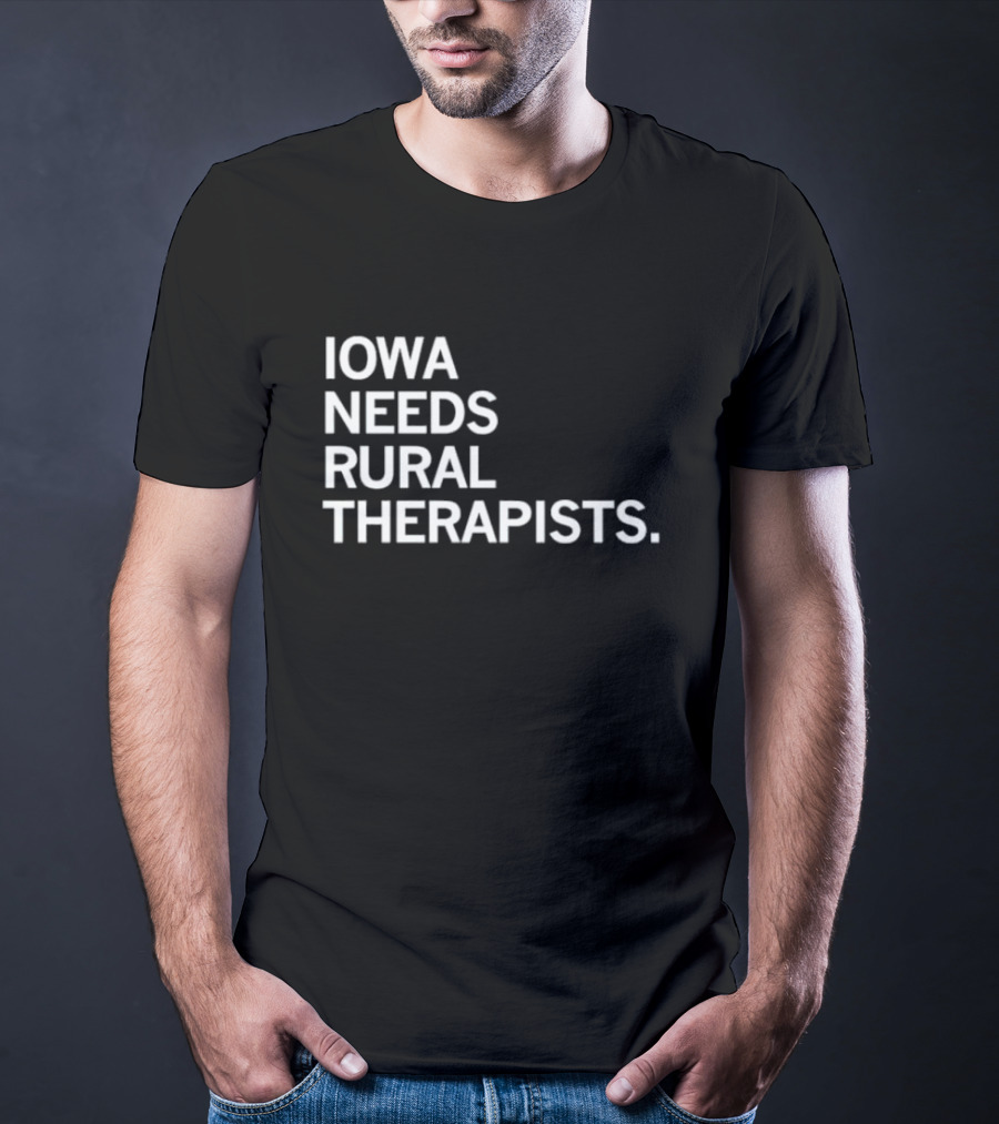 Iowa Needs Rural Therapists T-Shirt