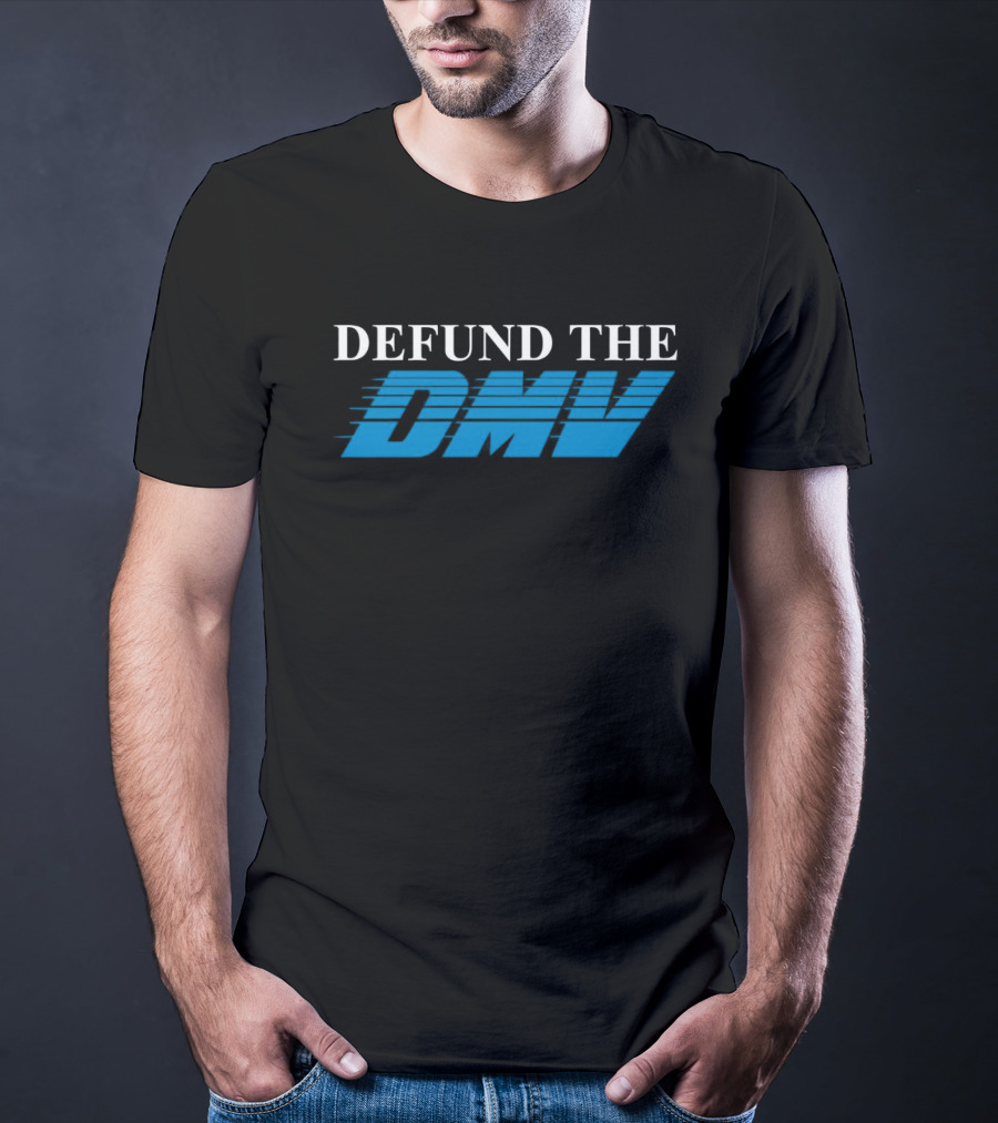 Shitheadsteve Merch Shop Defund The DMV T-Shirt