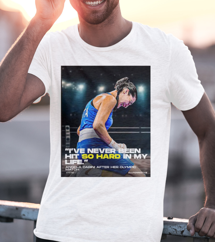 I’ve Never Been Hit So Hard In My Life Angela Carini Olympic Match Clutchpoints T-Shirt
