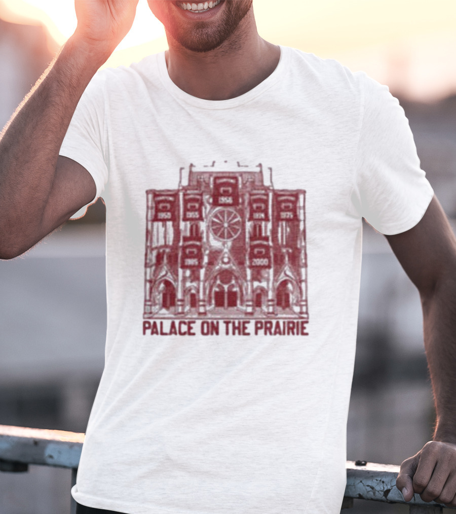 Palace On The Prairie 1950 1956 1974 1985 2000 T-Shirt
