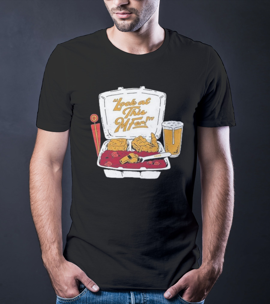 Look At This Mfer Rb&R Tray Beer And Food T-Shirt