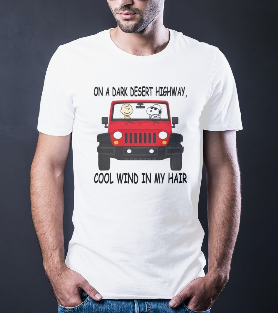 Snoopy On A Dark Desert Highway Cool Wind In My Hair Red Jeep Peanuts T-Shirt