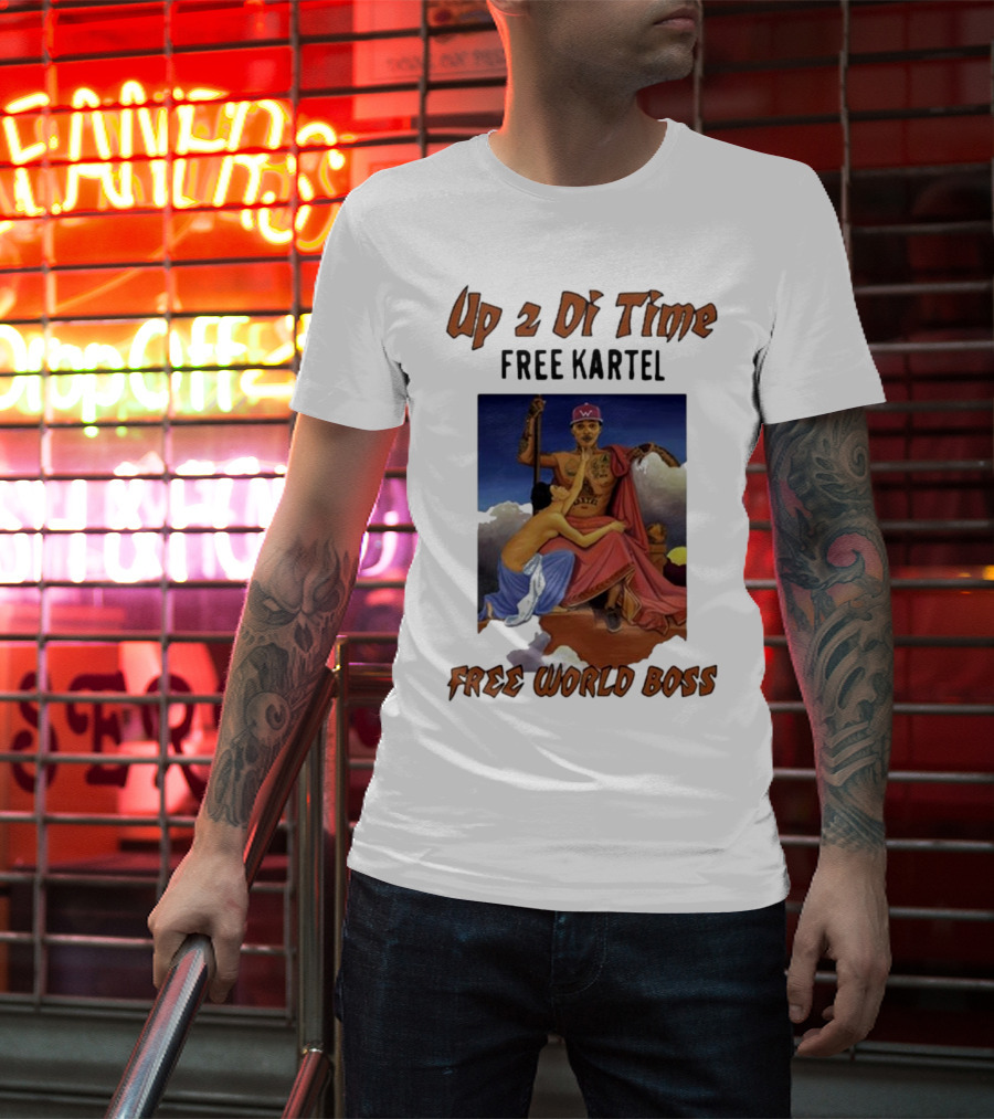 Up 2 Di Time Free Kartel Free World Boss T-Shirt