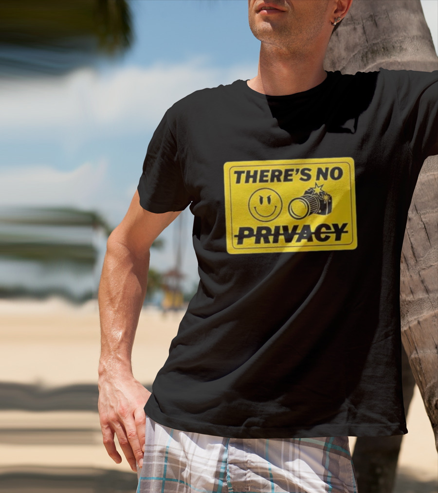 There's No Privacy Smiley Face Camera Image T-Shirt