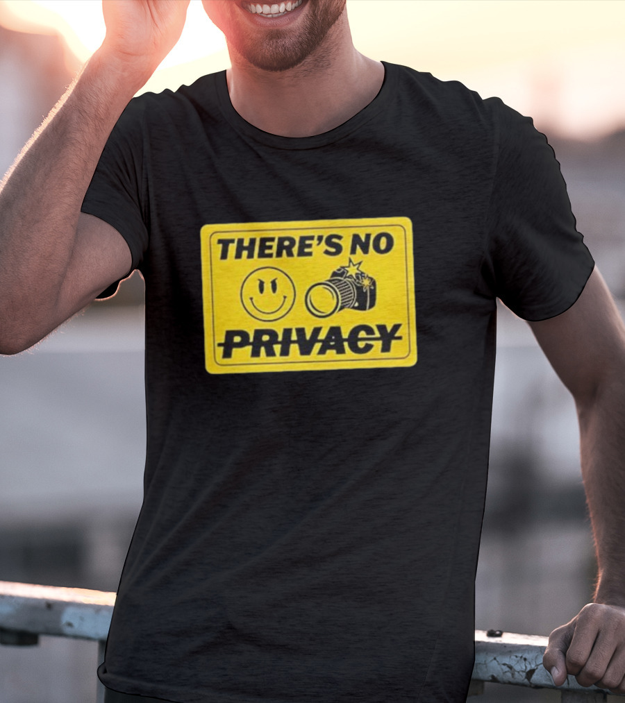 There's No Privacy Smiley Face Camera Image T-Shirt
