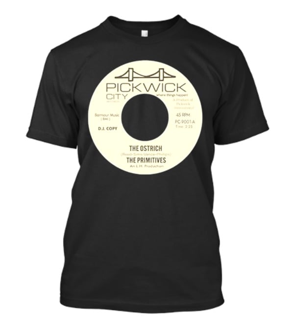 Pickwick City The Ostrich The Primitives 45 RPM T-Shirt
