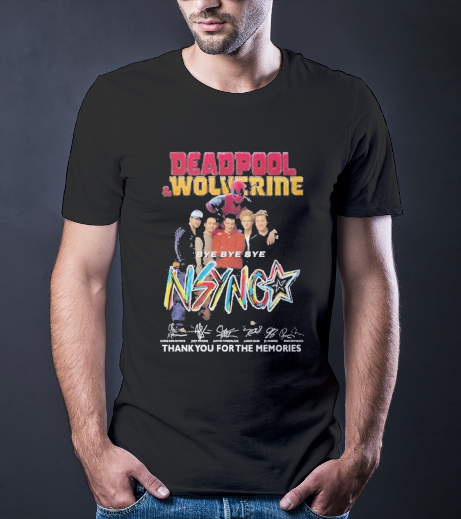 Deadpool And Wolverine NSYNC Bye Bye Bye Thank You For The Memories Signature T-Shirt
