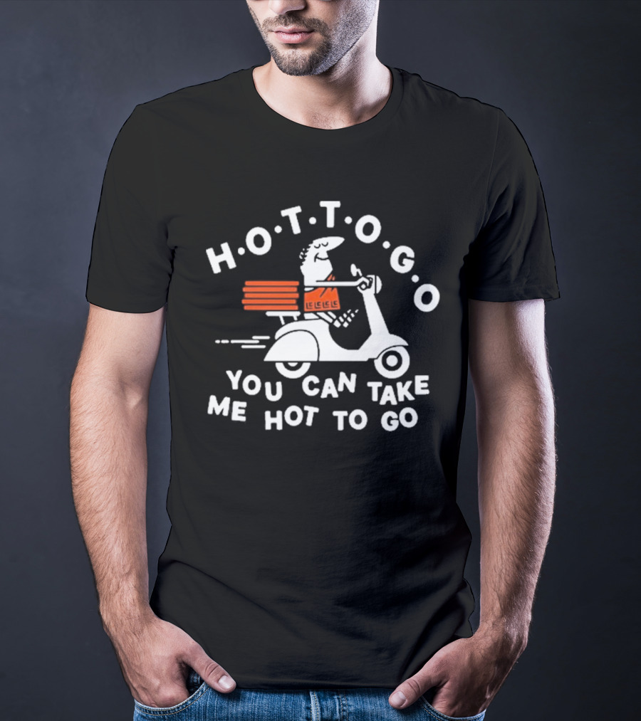 Threadless Hot To Go Pizza Delivery Scooter You Can Take Me Hot To Go T-Shirt