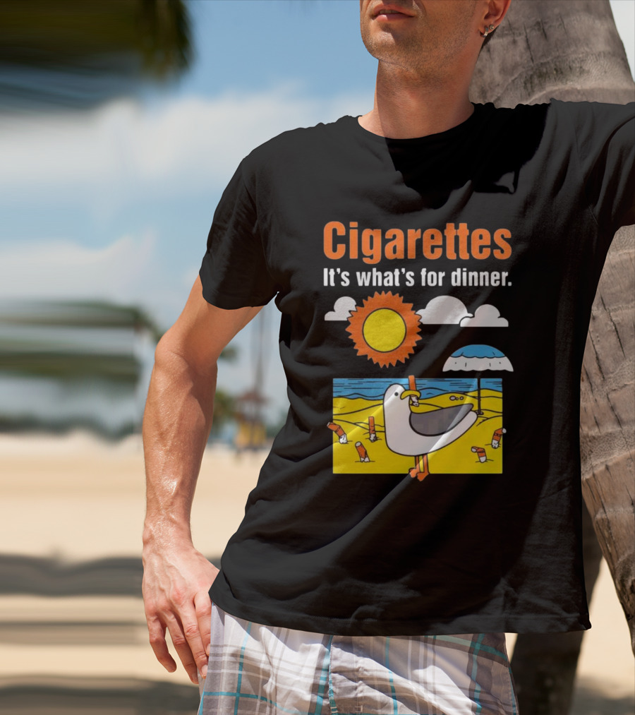 Cigarettes It's What's For Dinner Beach Seagull Cartoon With Sun And Umbrella T-Shirt