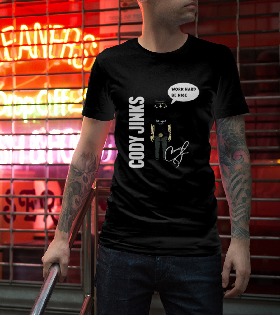 Cody Jinks Work Hard Be Nice Let's Spread Kindness T-Shirt
