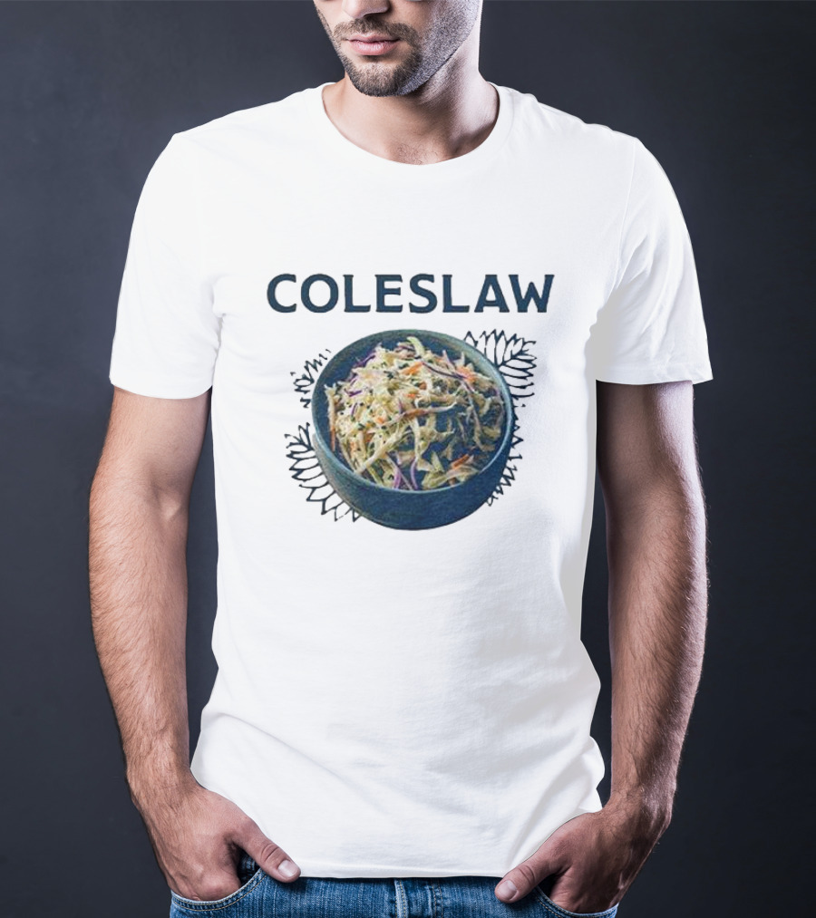 Coleslaw The Cool And Crisp Taste Of Barbeque Summer In A Bowl T-Shirt