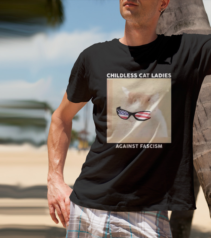 Childless Cat Ladies Against Fascism Patriotic Sunglasses T-Shirt