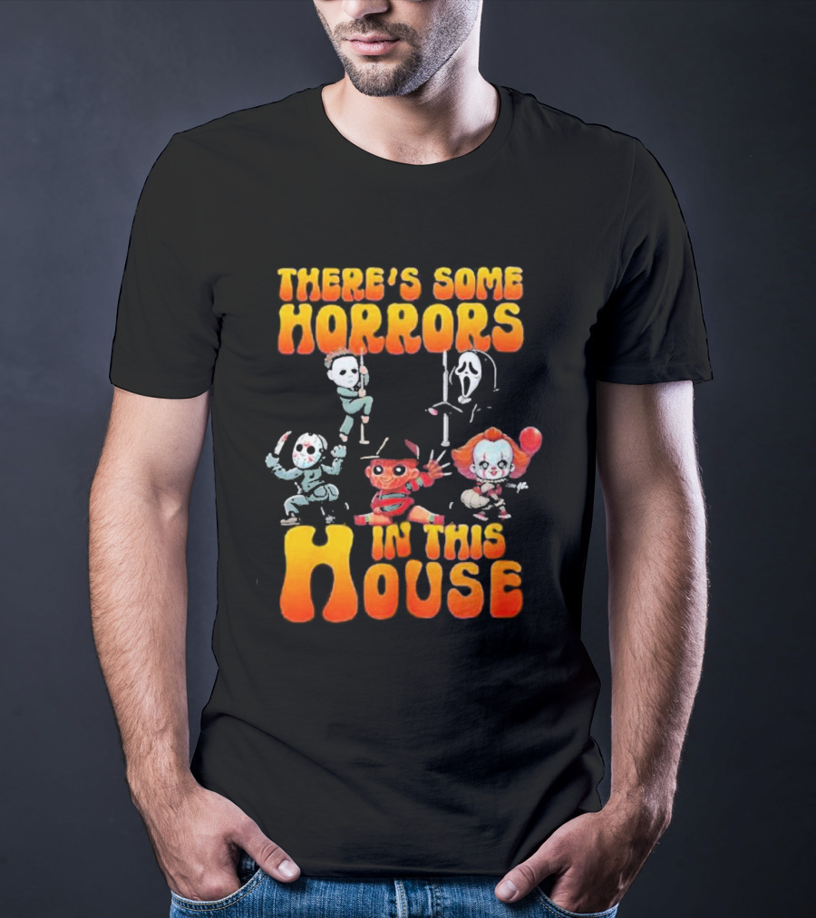There’s Some Horrors In This House With Iconic Horror Characters T-Shirt