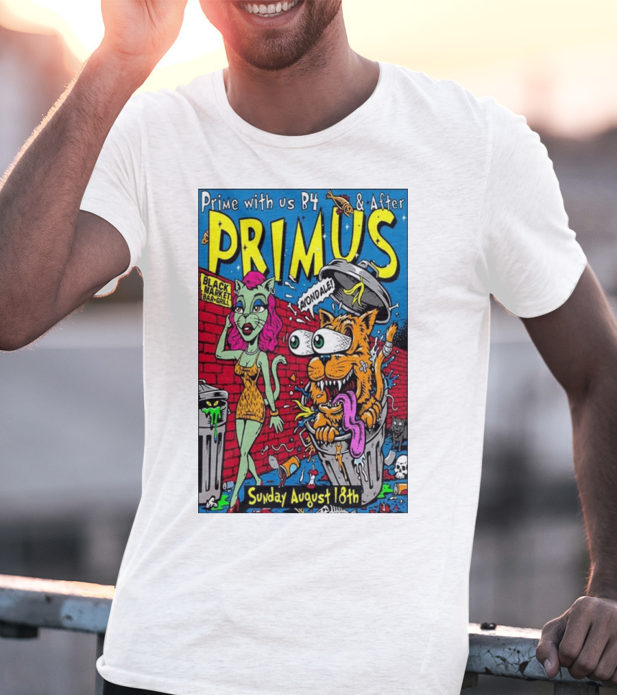 Primus Prime With Us B4 And After Avondale Brewing Black Market Bar Oakland Sunday August 18th T-Shirt