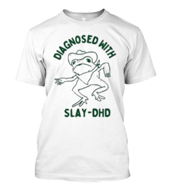 Diagnosed With Slay Dhd Frog In Cowboy Hat T-Shirt