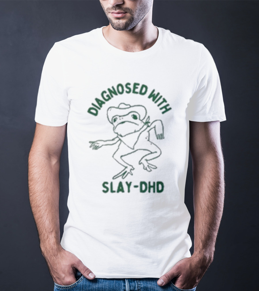 Diagnosed With Slay Dhd Frog In Cowboy Hat T-Shirt