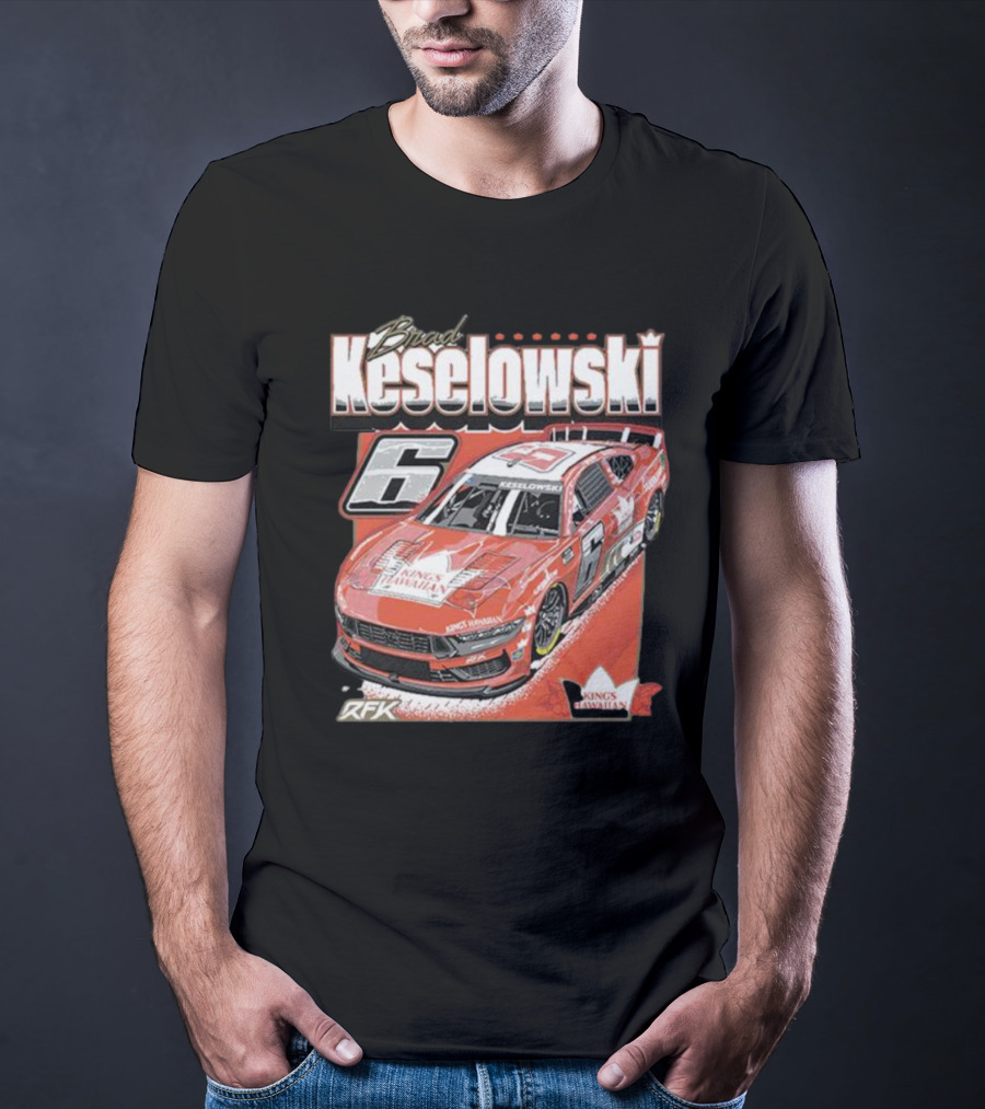 Brad Keselowski King's Hawaiian RFK Racing Car Number 6 T-Shirt