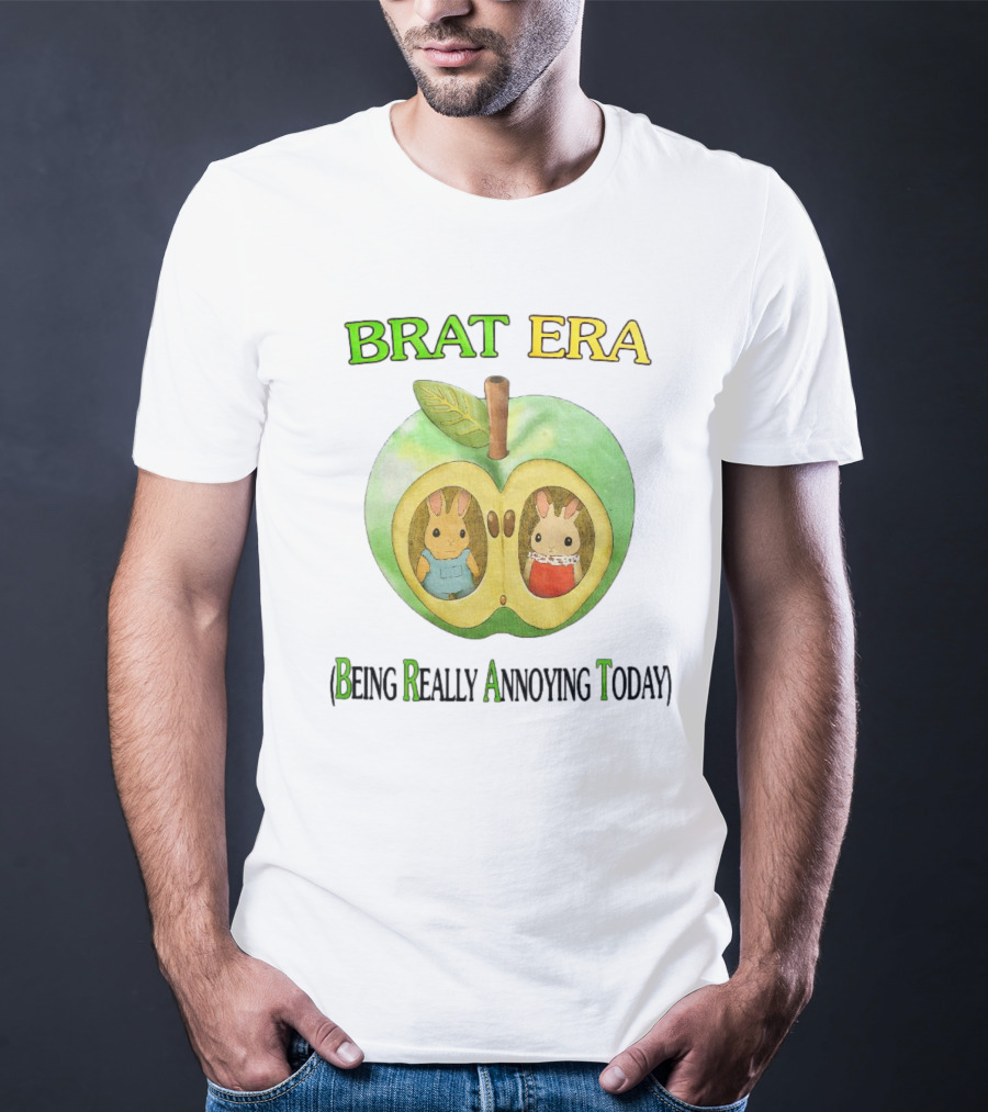 BRAT ERA Bunnies Inside Apple Being Really Annoying Today T-Shirt