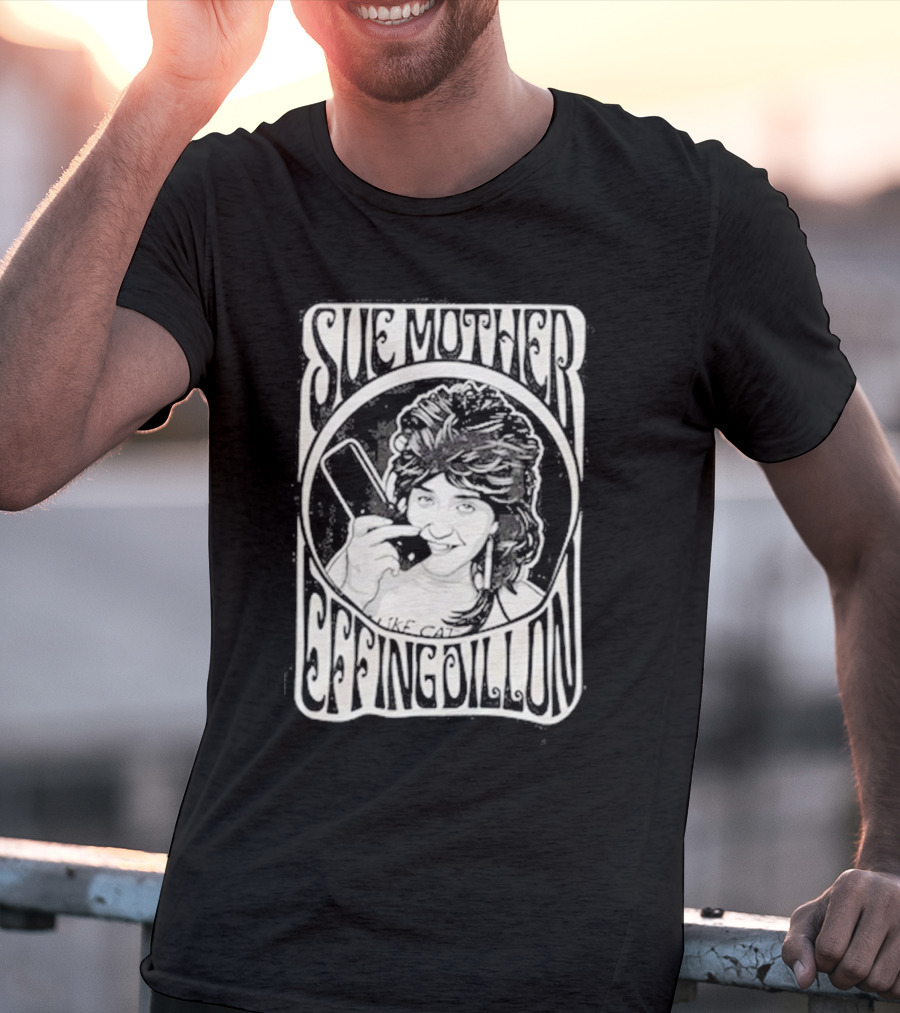 Sue Mother Effing Dillon Retro Style Graphic With Illustrated Character T-Shirt