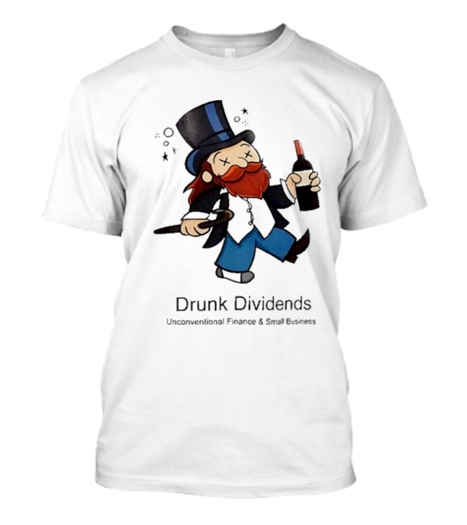 Drunk Dividends Unconventional Finance And Business With Top Hat And Wine Bottle T-Shirt