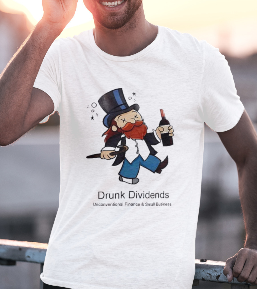 Drunk Dividends Unconventional Finance And Business With Top Hat And Wine Bottle T-Shirt