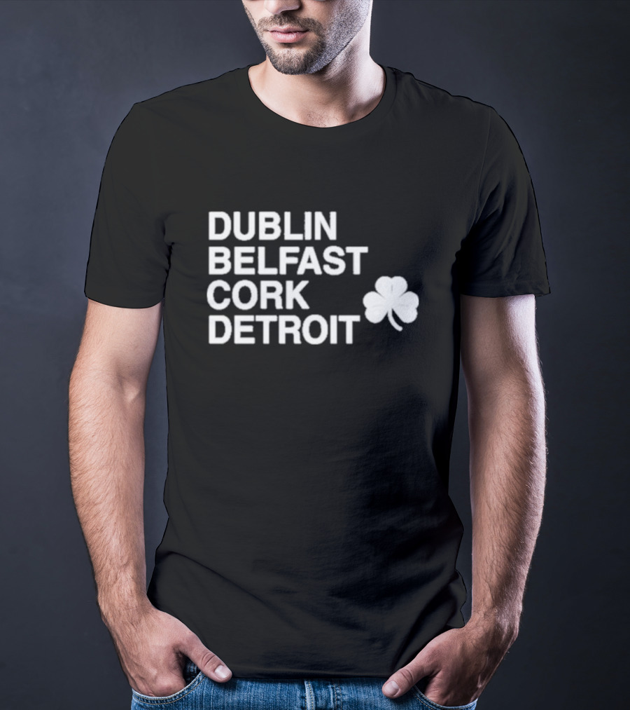 Dublin Belfast Cork Detroit Shamrock T-Shirt