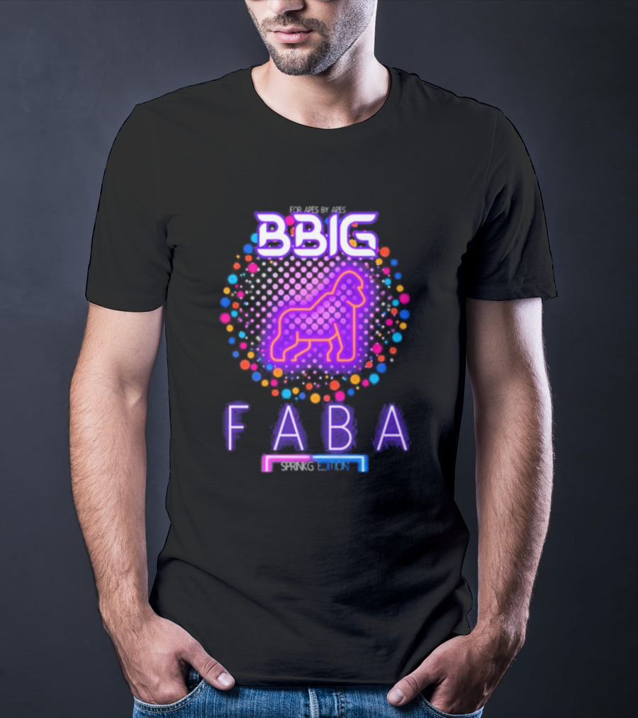 FABA BBIG Sprinkg Edition For Apes By Apes T-Shirt
