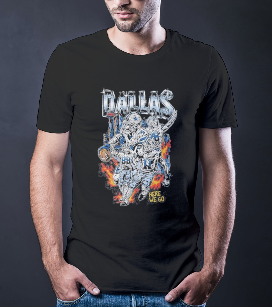 Dallas Football Team Here We Go T-Shirt