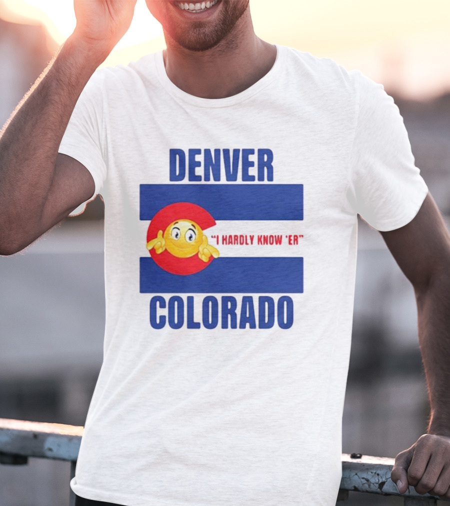 Denver Colorado I Hardly Know 'Er Emoji Thumbs Up T-Shirt