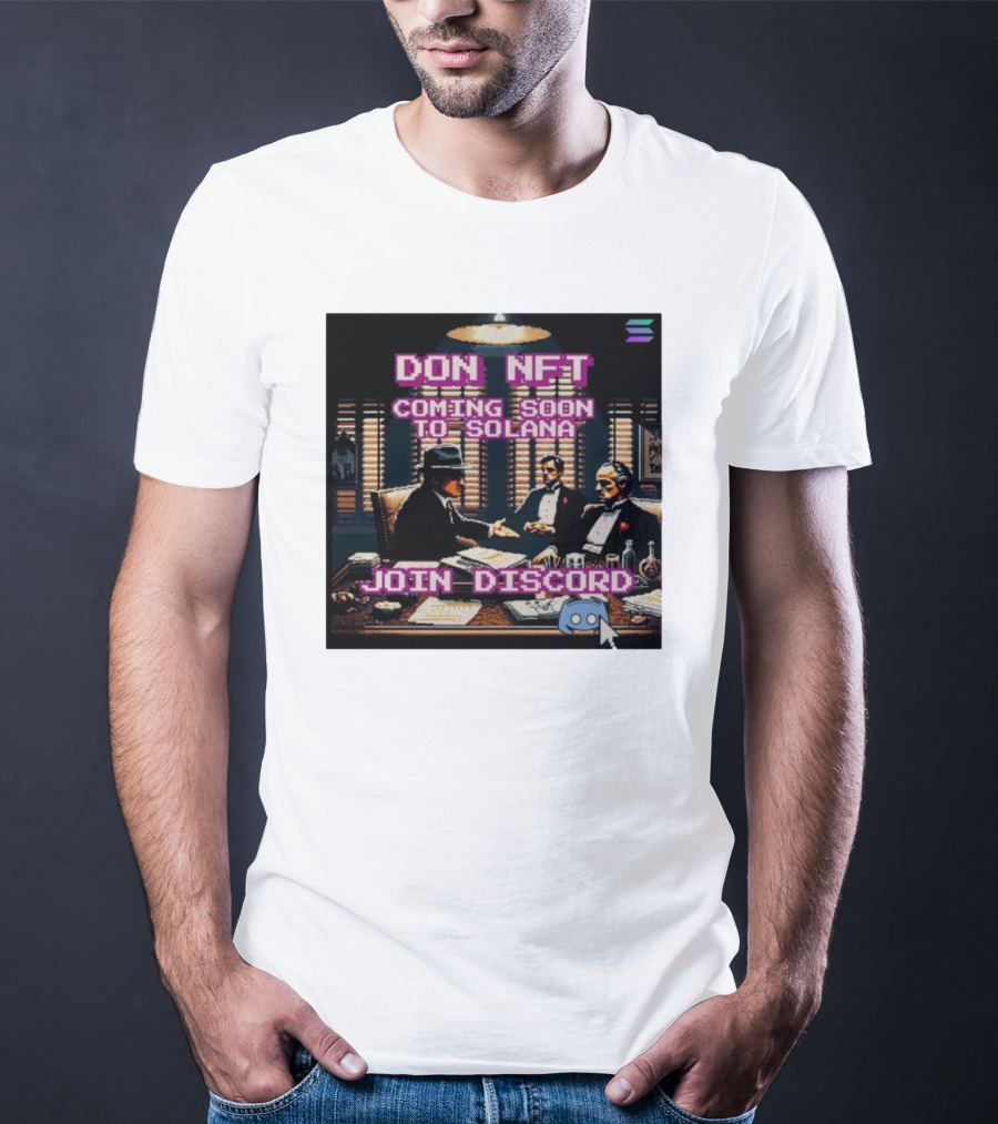 Don NFT Coming Soon To Solana Join Discord Pixel Art Gentlemen Meeting T-Shirt