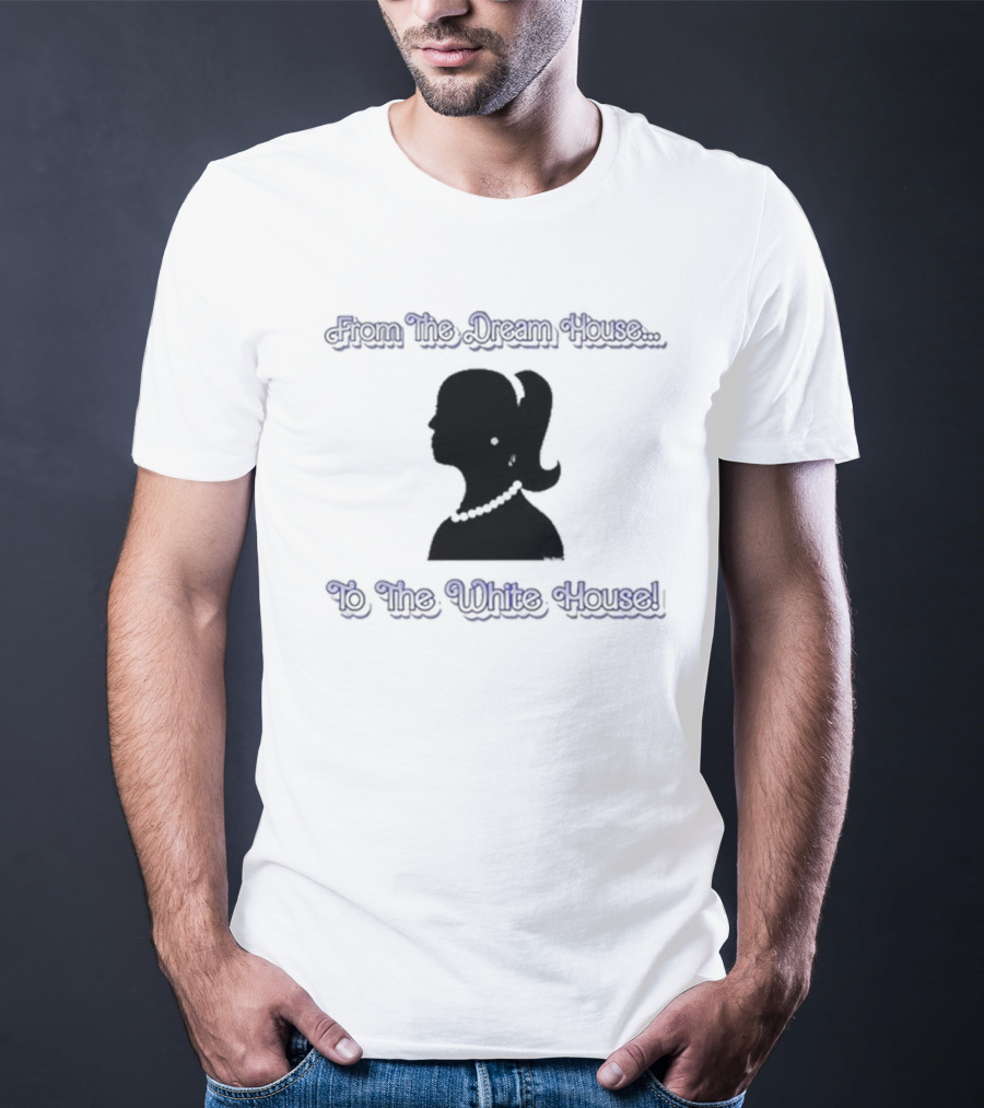 Belle Kurve From The Dream House To The White House T-Shirt