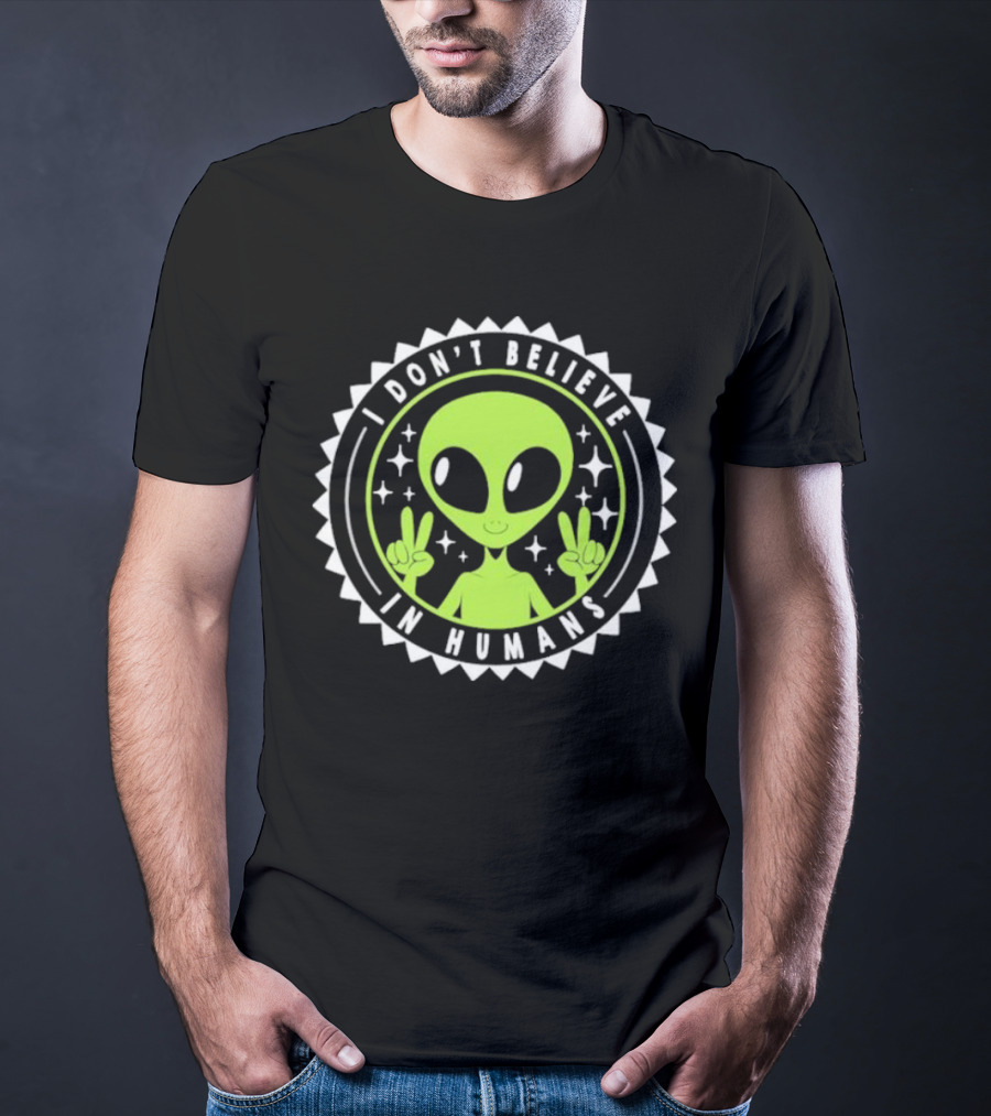 I Don’t Believe In Humans Funny Alien Peace Sign Badge T-Shirt