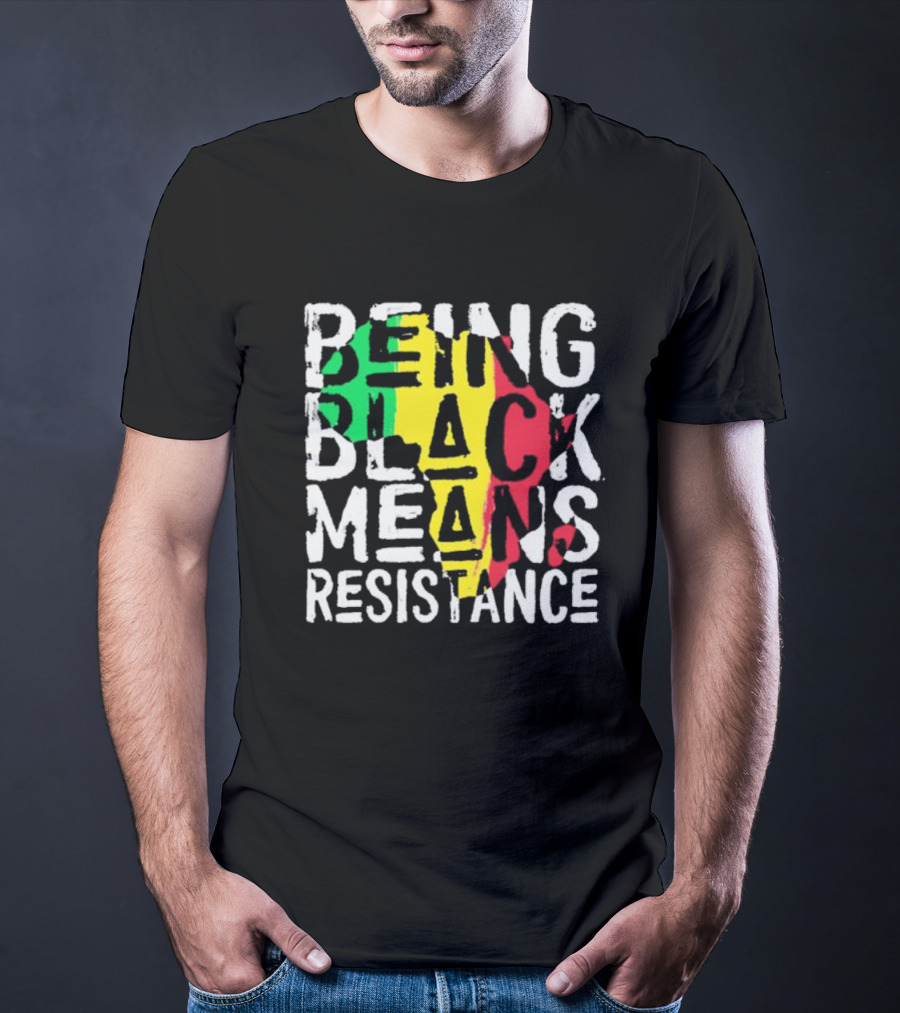 Being Black Means Resistance Africa Map Red Yellow Green T-Shirt