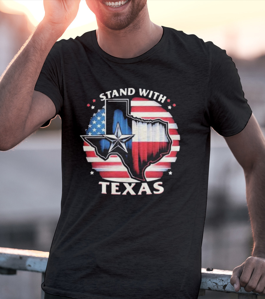 Stand With Texas American Flag Star Map T-Shirt
