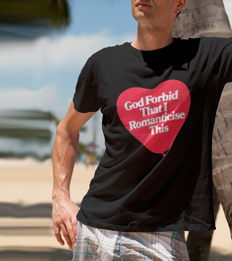 James Marriott God Forbid That I Romanticise This Heart Balloon T-Shirt