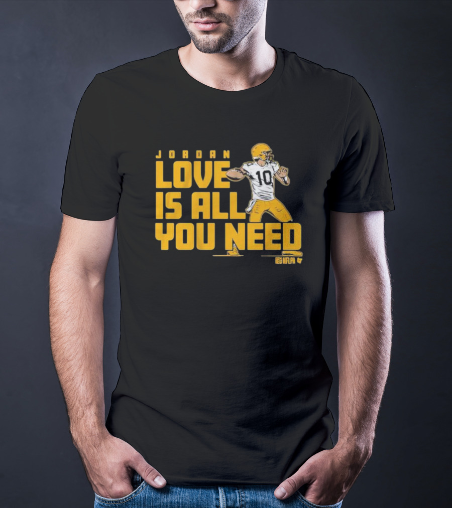 Jordan Love Is All You Need NFLPA Football Player Packers T-Shirt