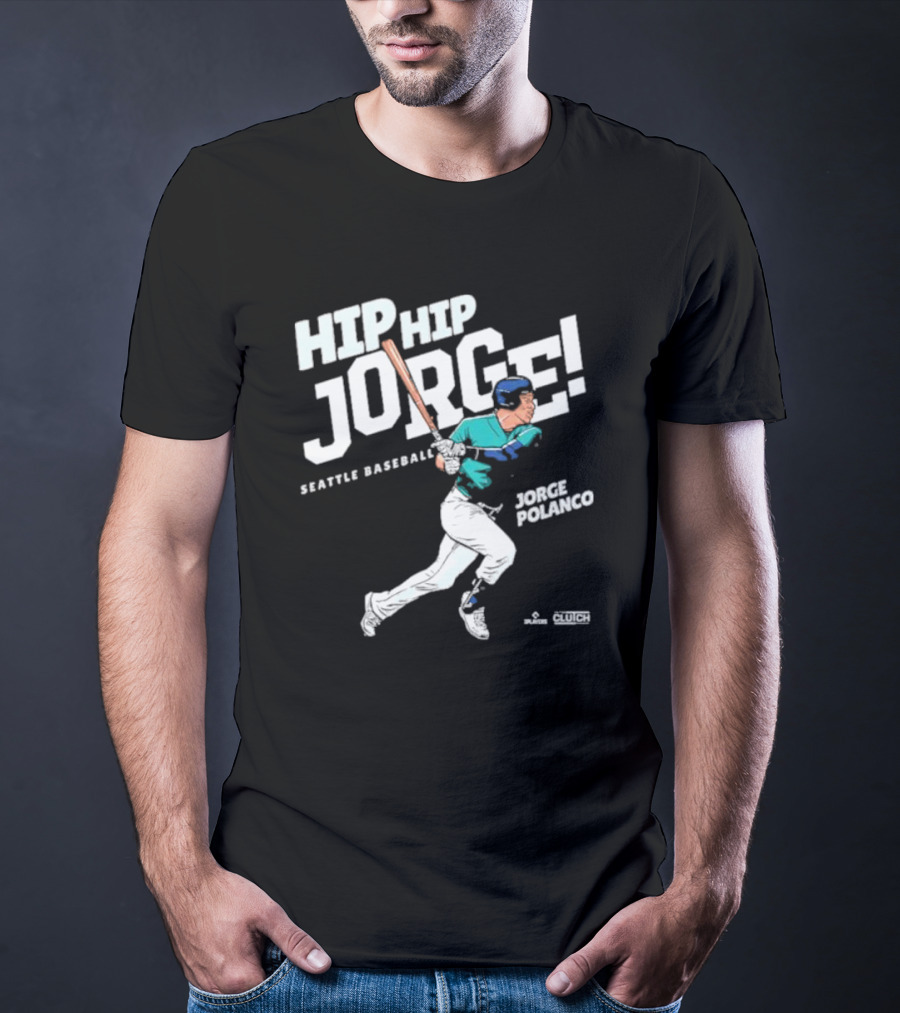 Hip Hip Jorge Seattle Baseball Jorge Polanco T-Shirt