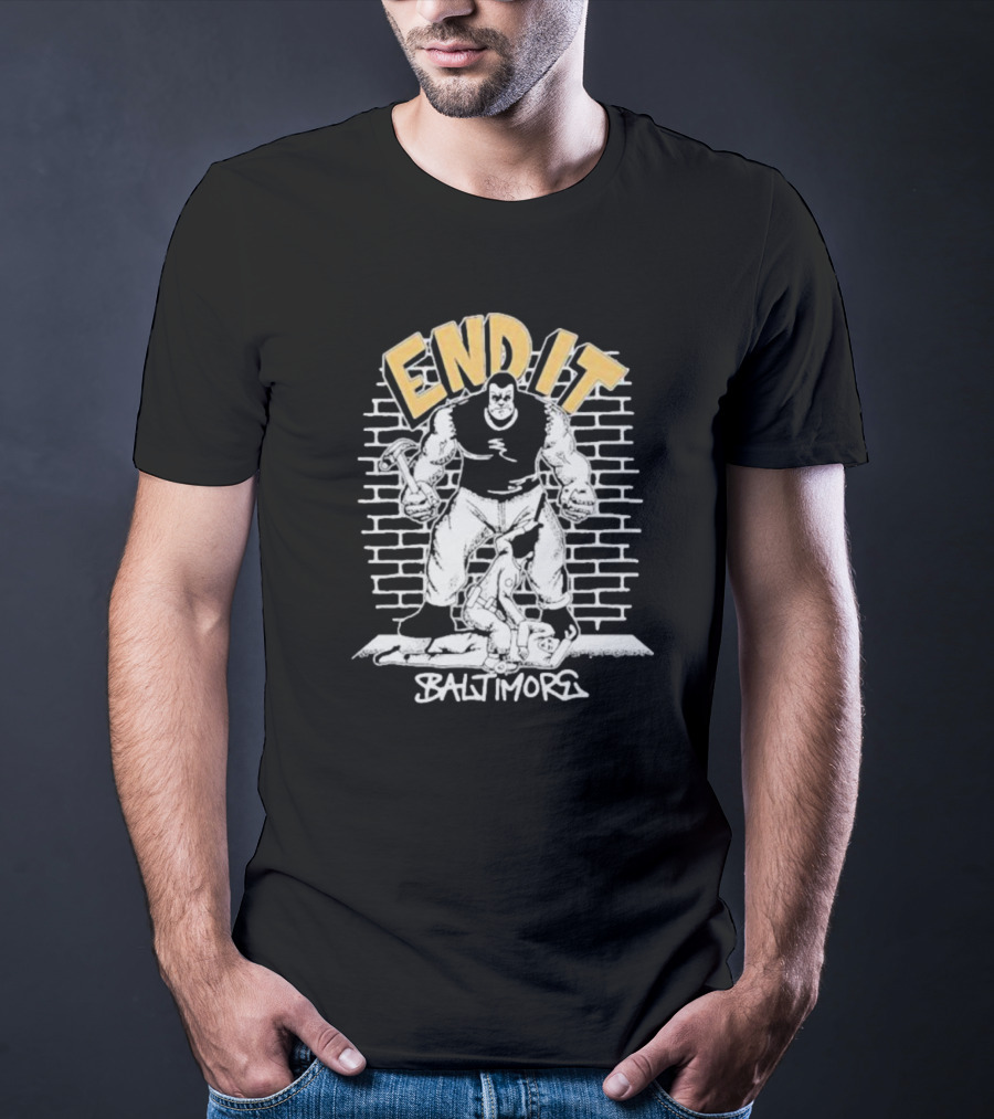 End It Baltimore Brick Wall Giant With Hammer T-Shirt