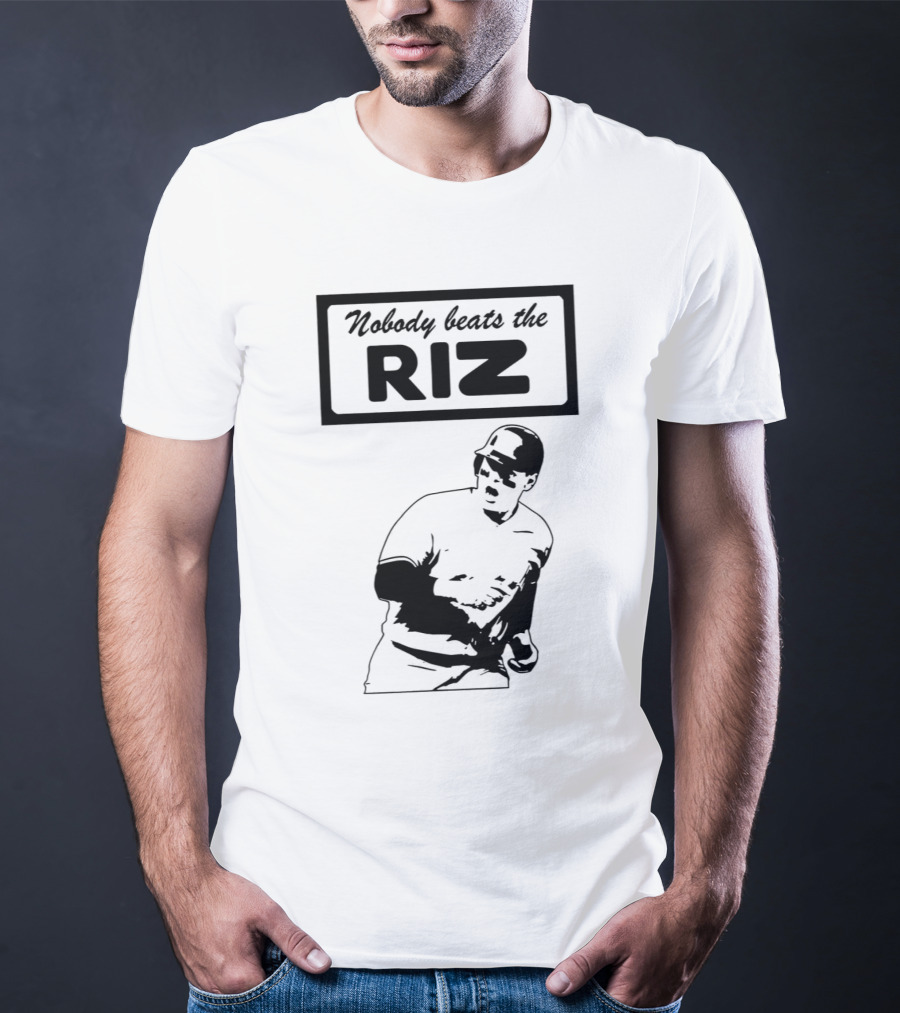 Nobody Beats The Riz Baseball T-Shirt