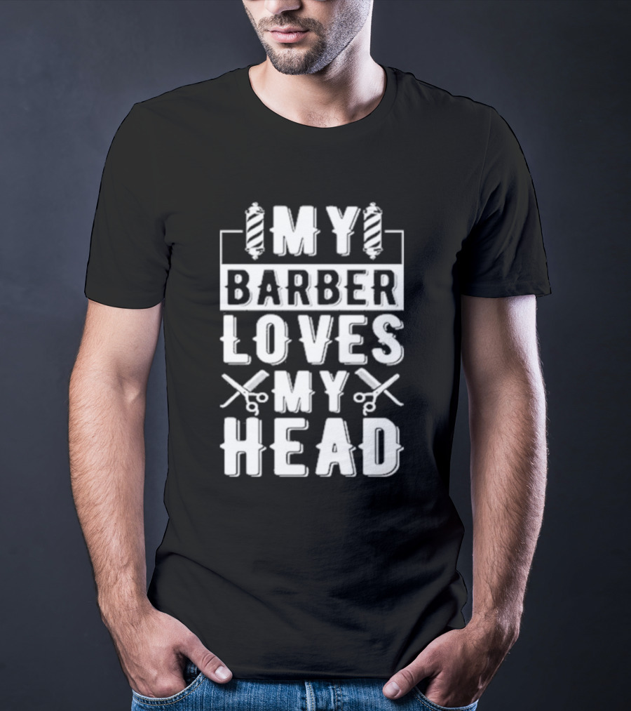 Summerhays Bros My Barber Loves My Head Barber Pole Scissors T-Shirt