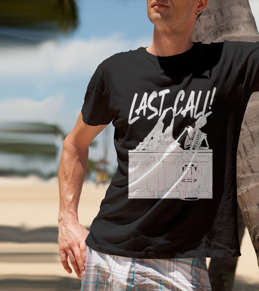 LAST CALL SKELETON SITTING AT BAR T-Shirt